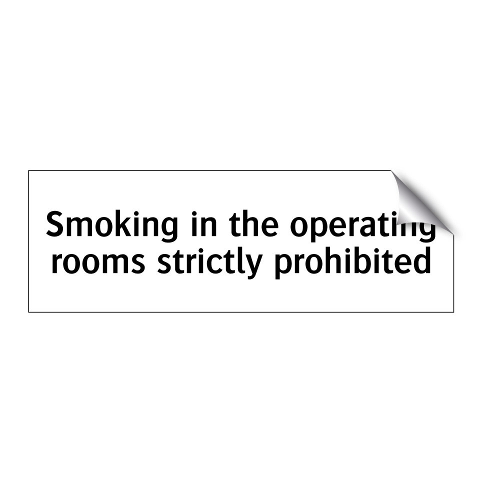 Smoking in the operating rooms strictly prohibited