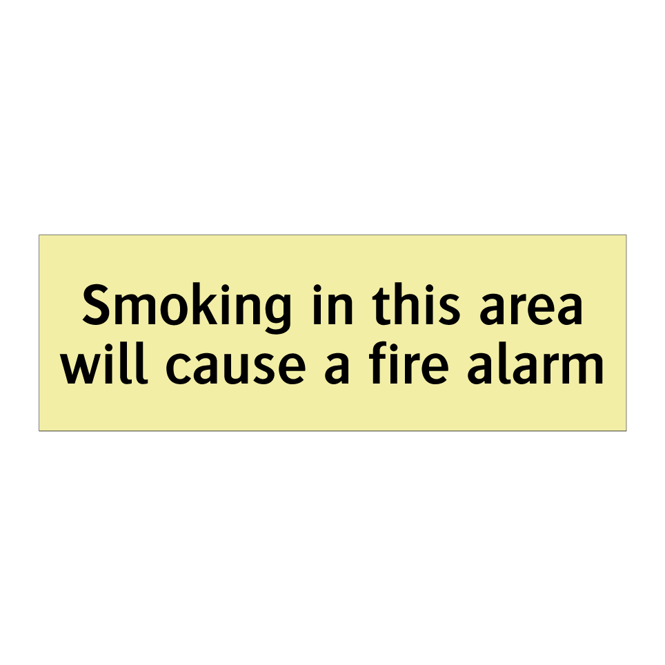 Smoking in this area will cause a fire alarm