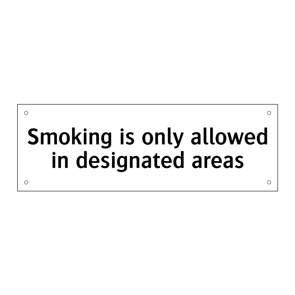 Smoking is only allowed in designated areas