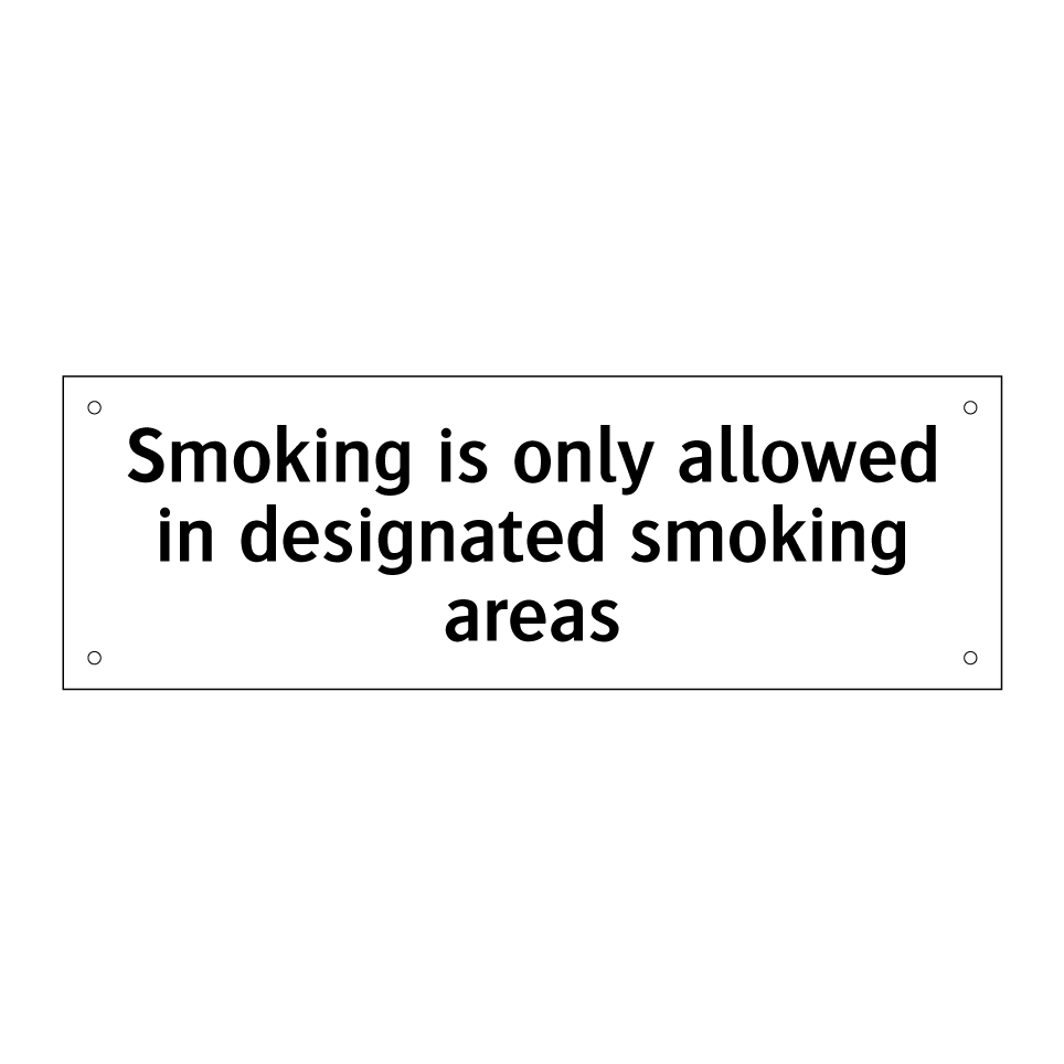 Smoking is only allowed in designated smoking areas