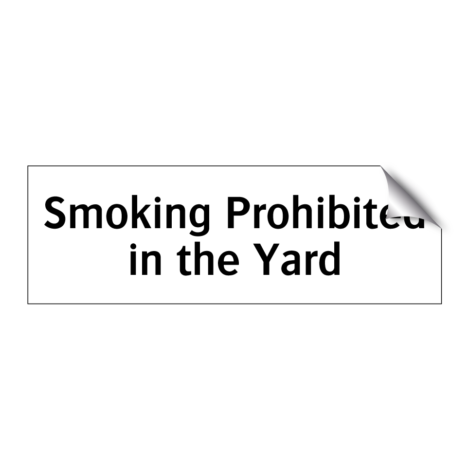 Smoking Prohibited in the Yard