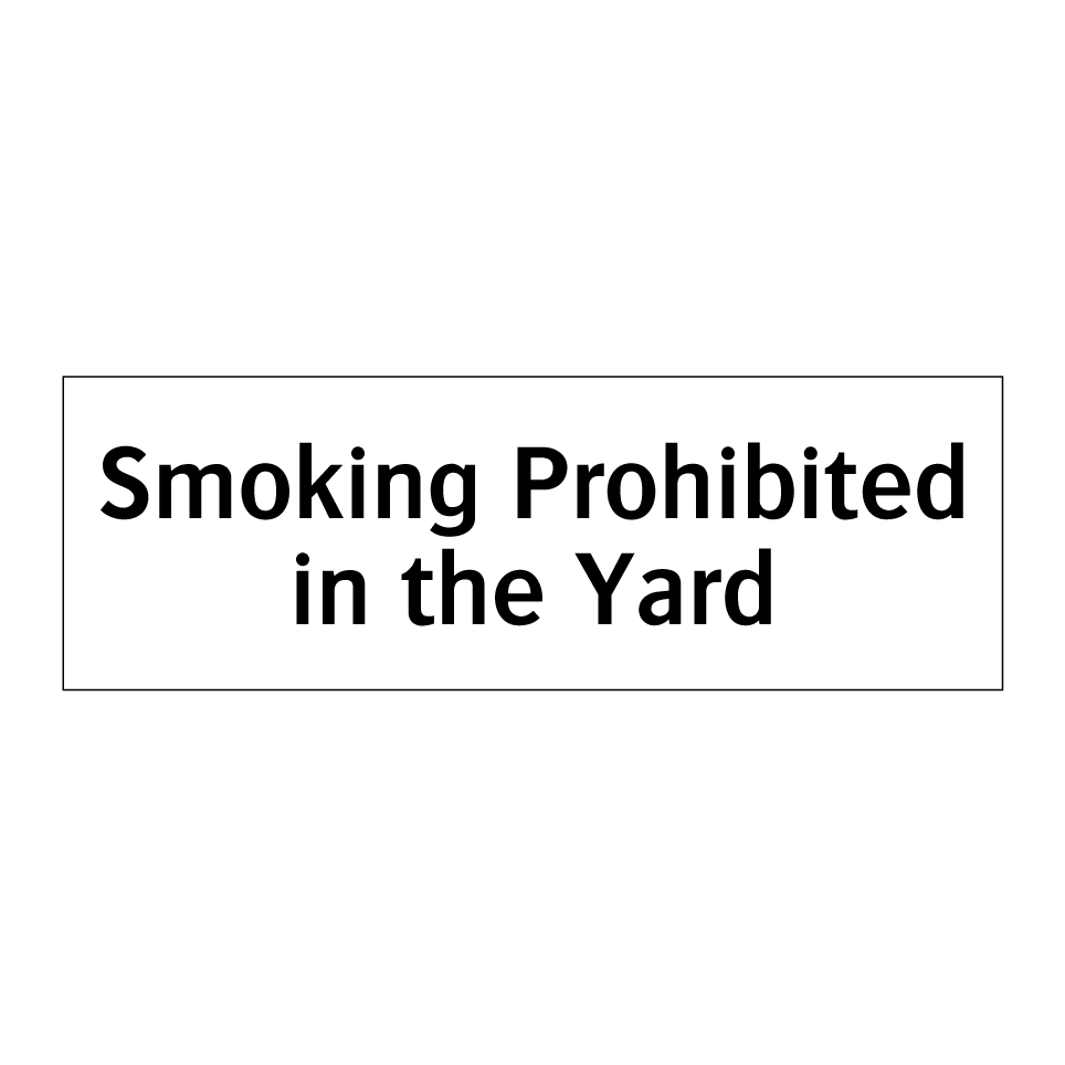 Smoking Prohibited in the Yard