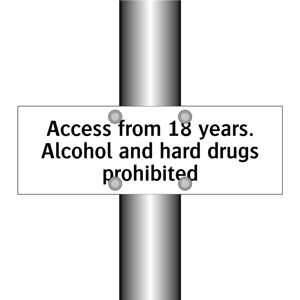 Access from 18 years. Alcohol and hard drugs prohibited