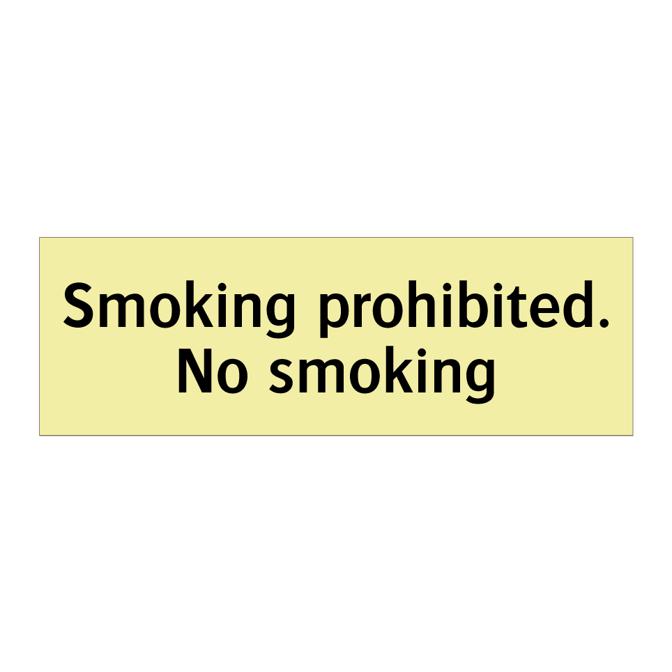 Smoking prohibited. No smoking