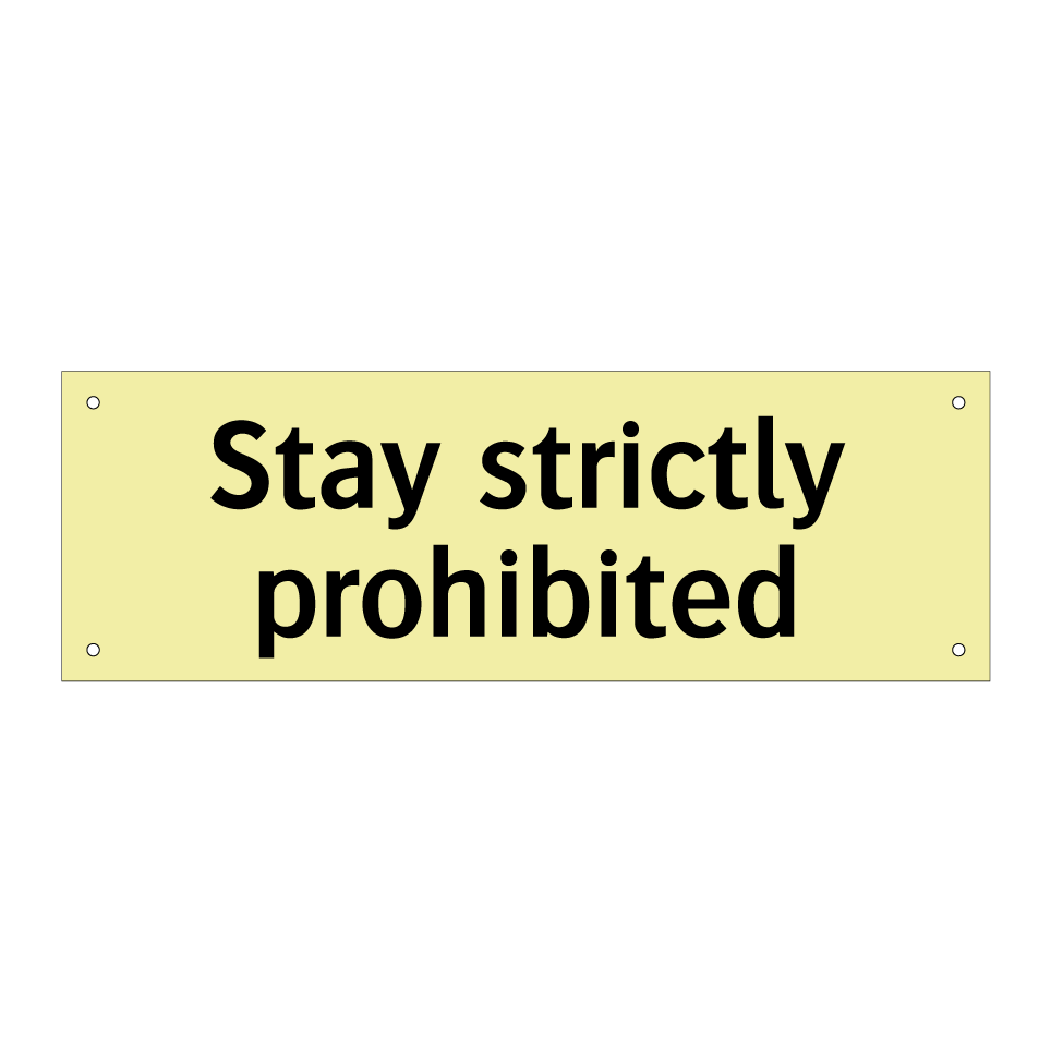 Stay strictly prohibited