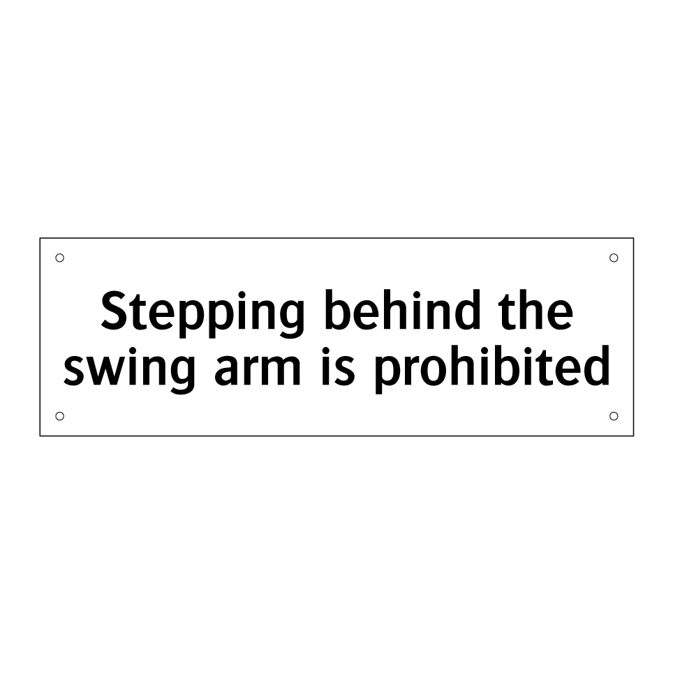 Stepping behind the swing arm is prohibited