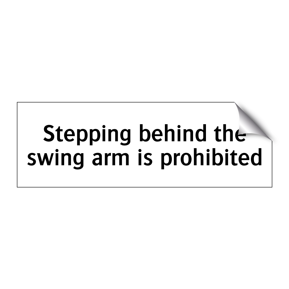 Stepping behind the swing arm is prohibited