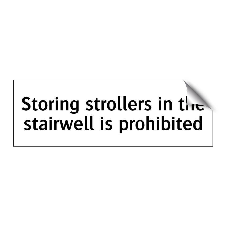 Storing strollers in the stairwell is prohibited