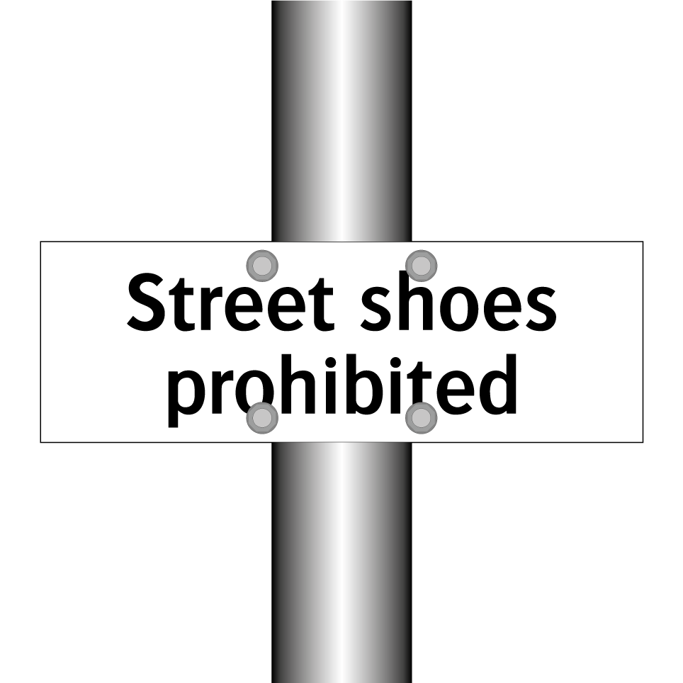 Street shoes prohibited