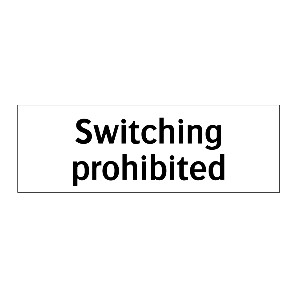 Switching prohibited