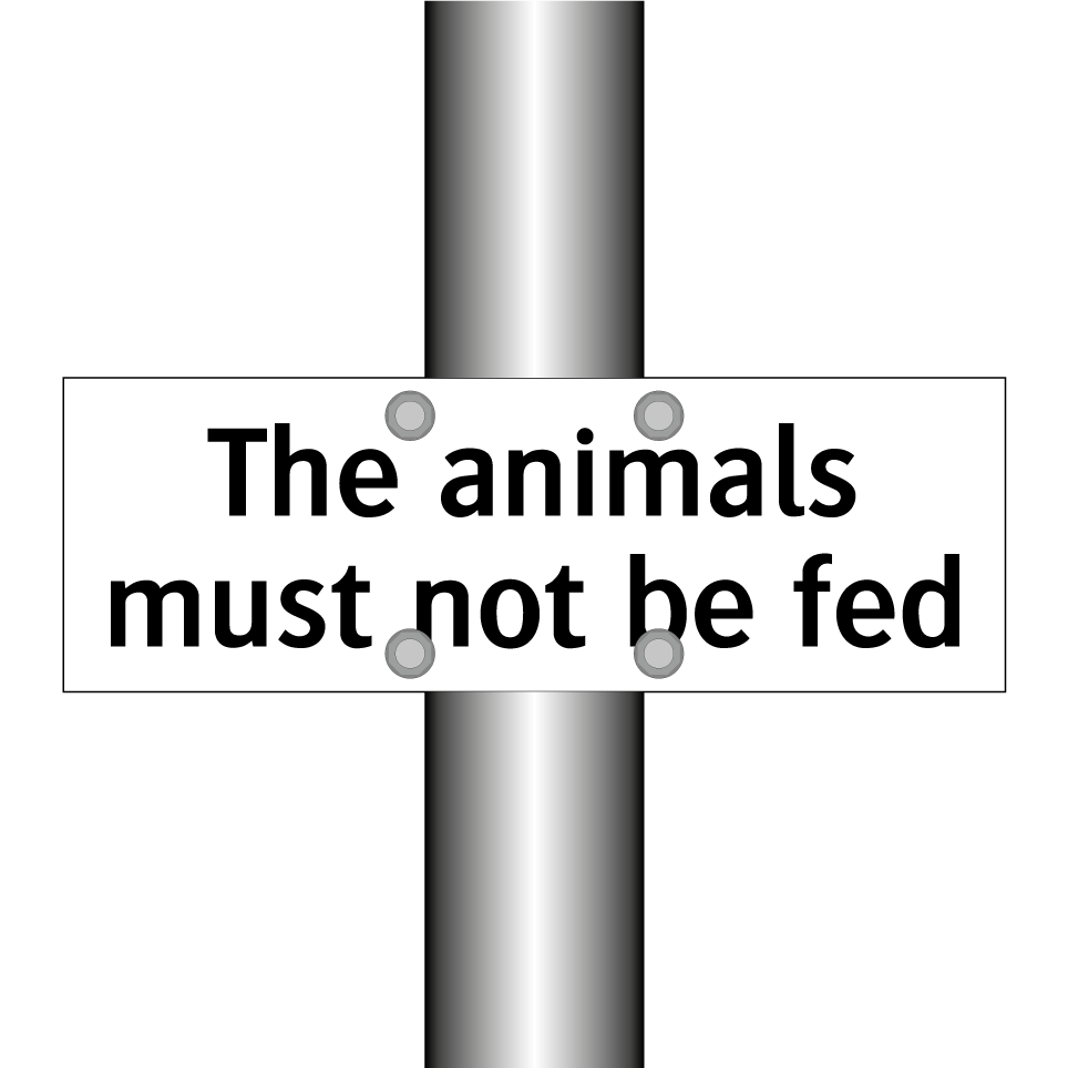 The animals must not be fed