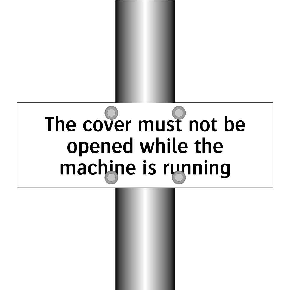 The cover must not be opened while the machine is running