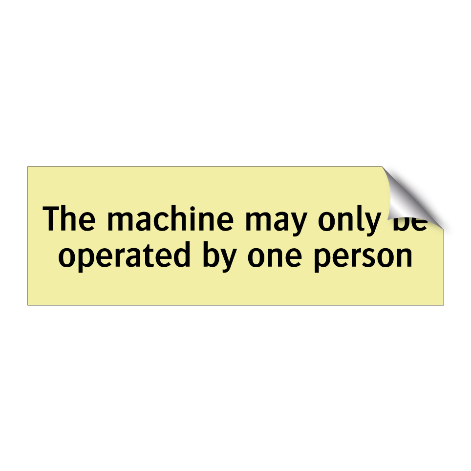 The machine may only be operated by one person