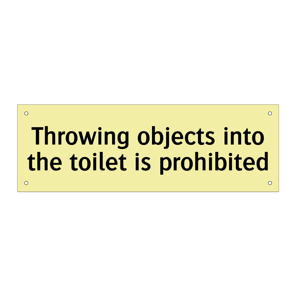 Throwing objects into the toilet is prohibited