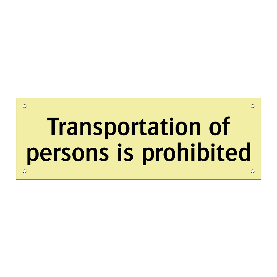 Transportation of persons is prohibited