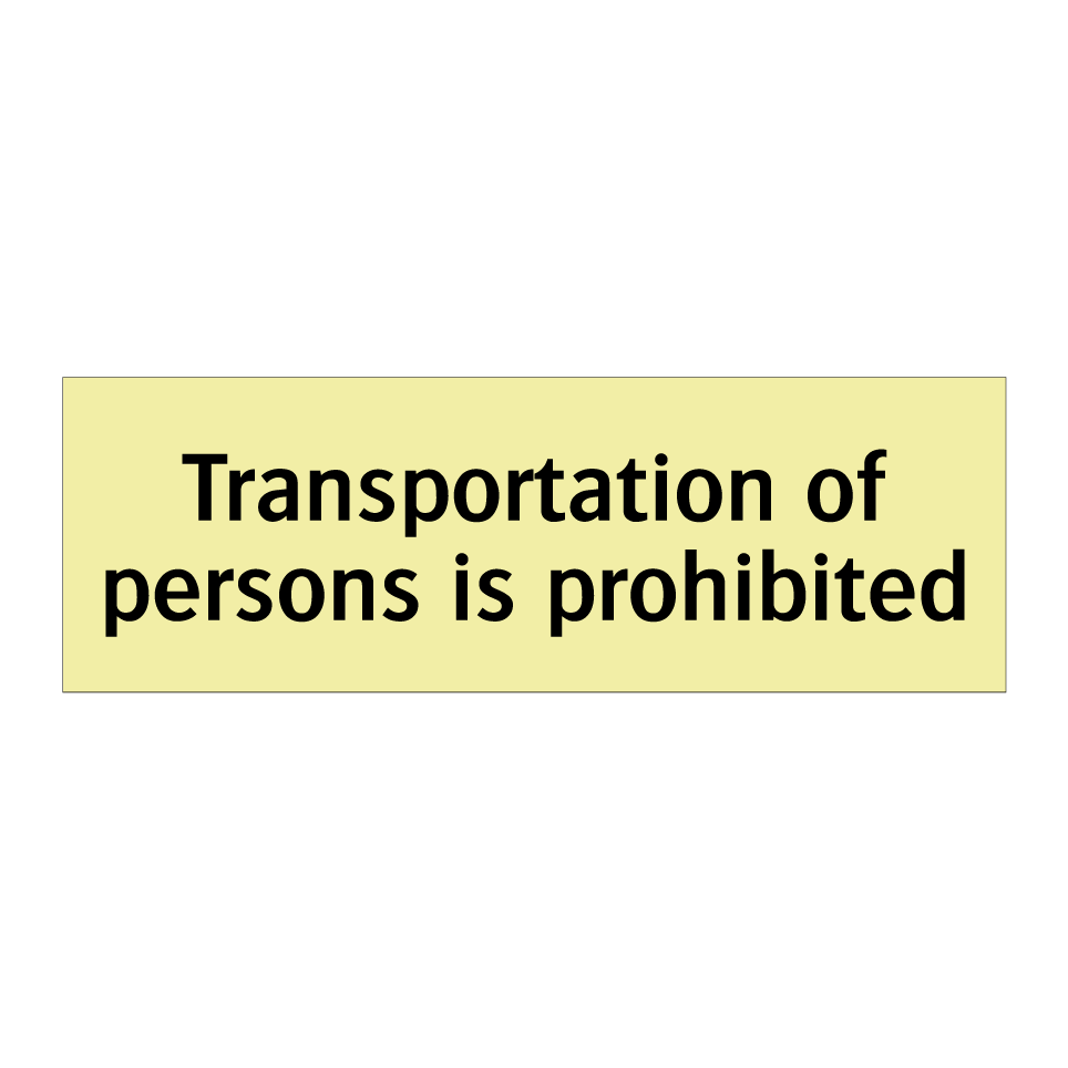 Transportation of persons is prohibited