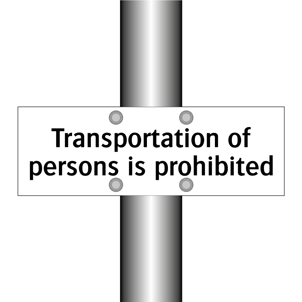 Transportation of persons is prohibited