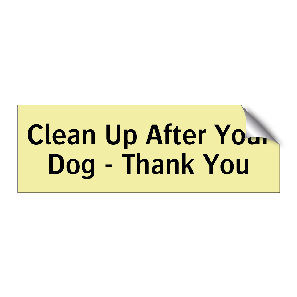 Clean Up After Your Dog - Thank You