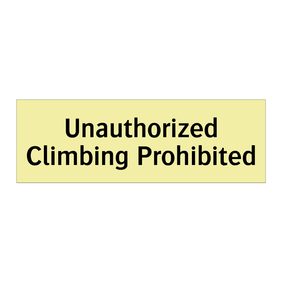 Unauthorized Climbing Prohibited