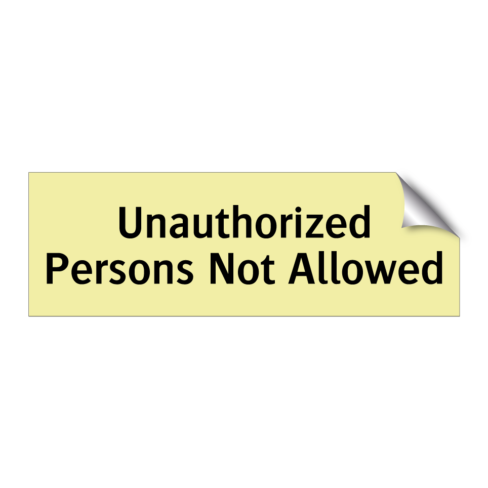 Unauthorized Persons Not Allowed