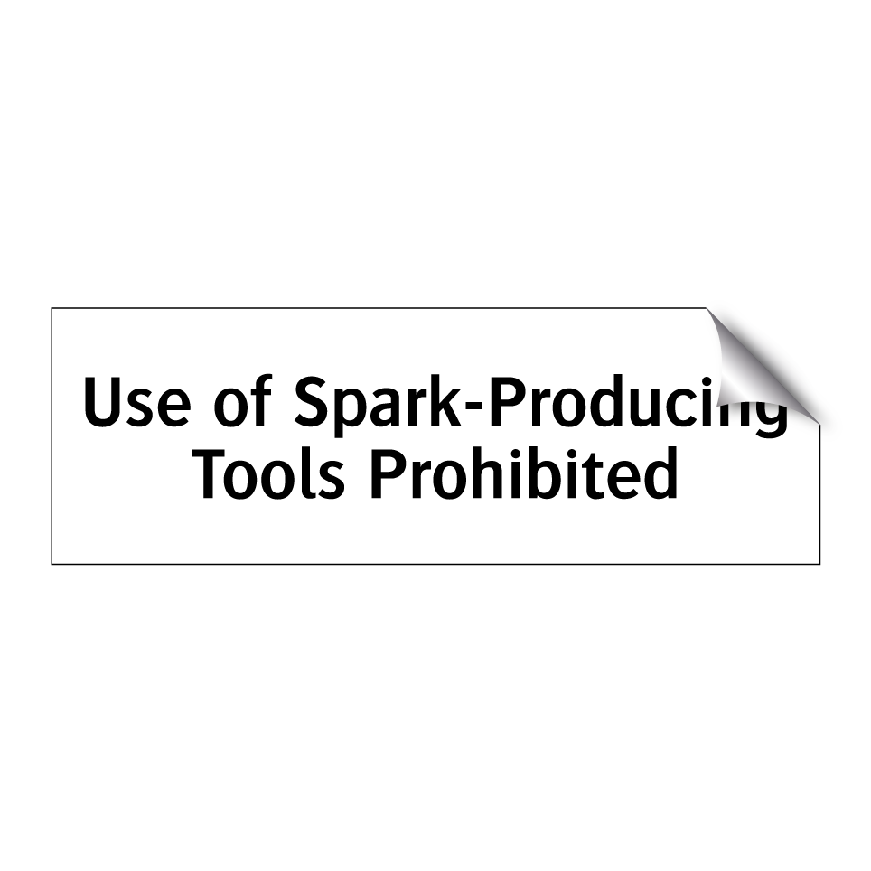 Use of Spark-Producing Tools Prohibited
