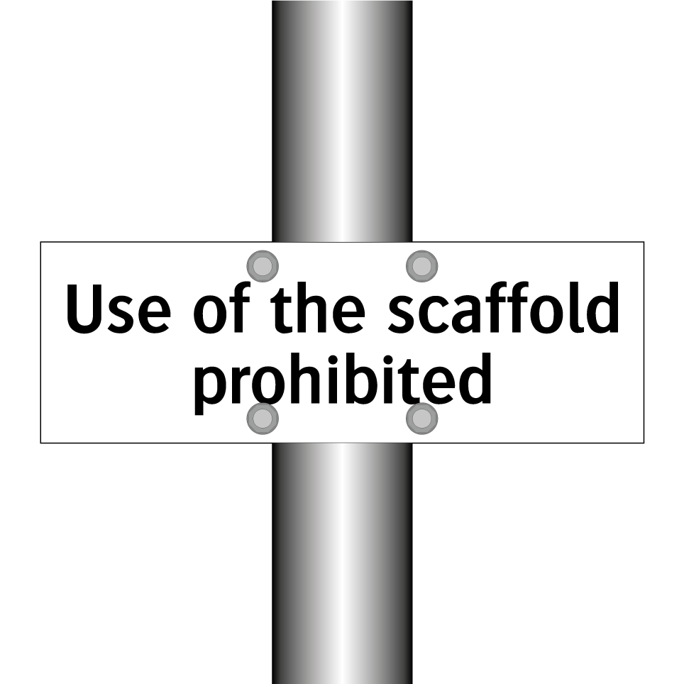 Use of the scaffold prohibited