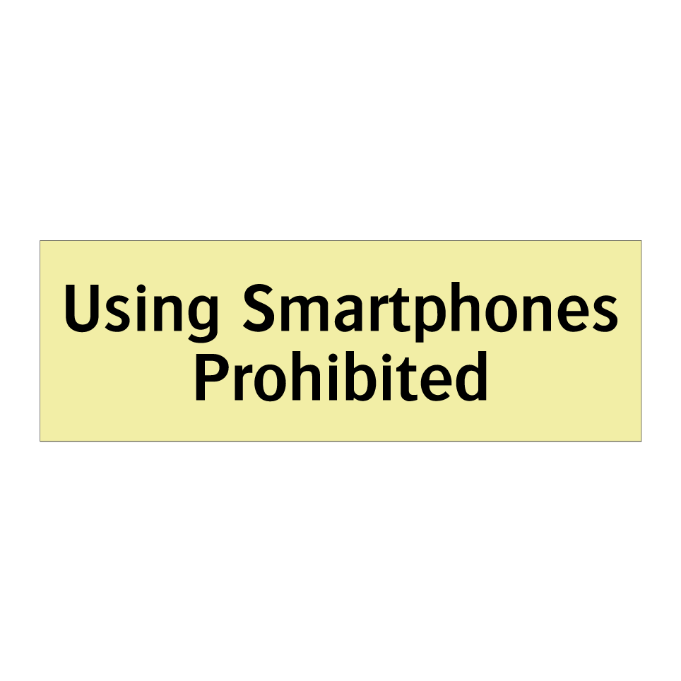 Using Smartphones Prohibited