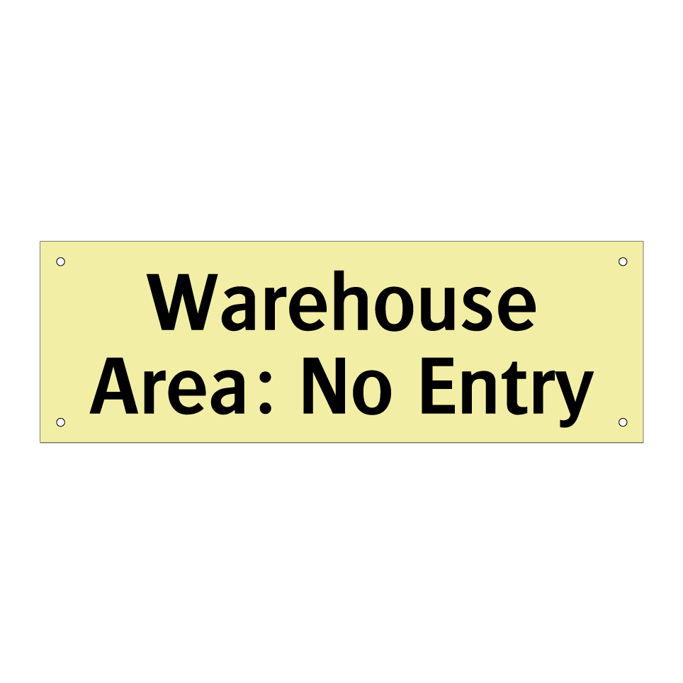 Warehouse Area: No Entry