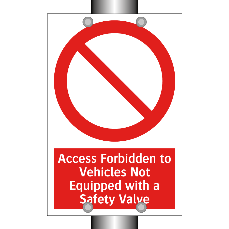 Access Forbidden to Vehicles Not Equipped with a Safety Valve