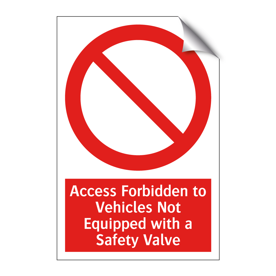 Access Forbidden to Vehicles Not Equipped with a Safety Valve