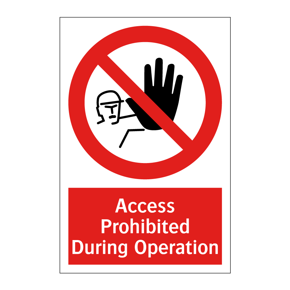Access Prohibited During Operation