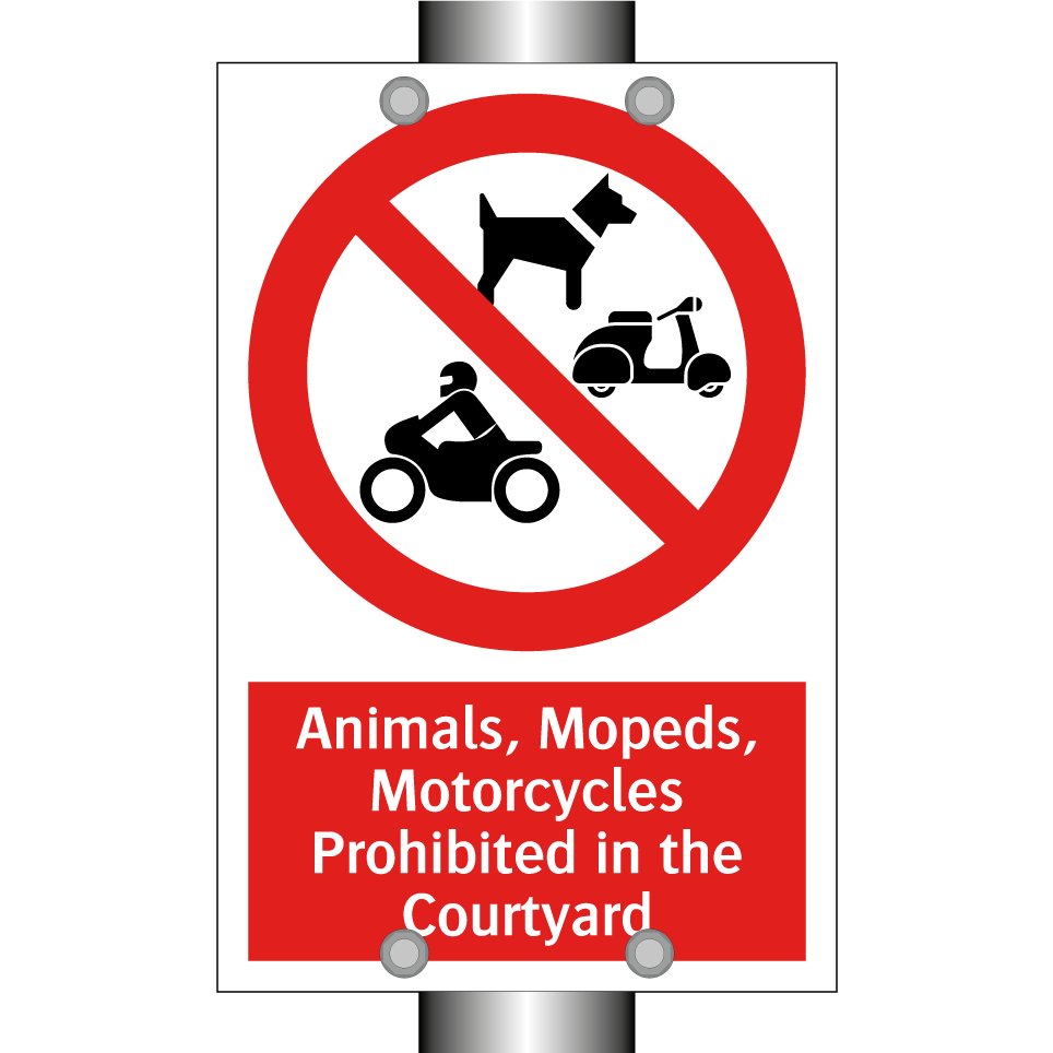 Animals, Mopeds, Motorcycles Prohibited in the Courtyard