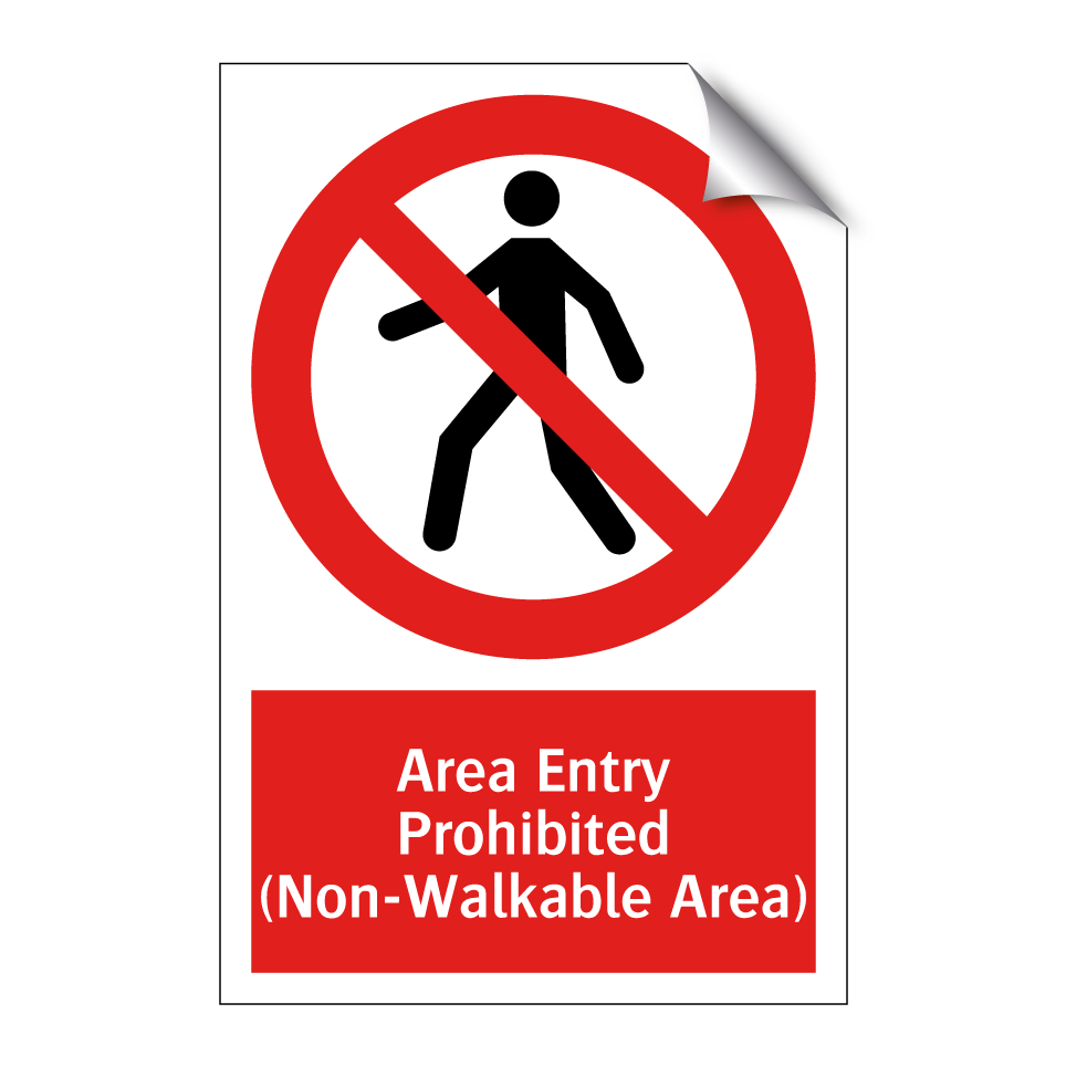 Area Entry Prohibited (Non-Walkable Area)