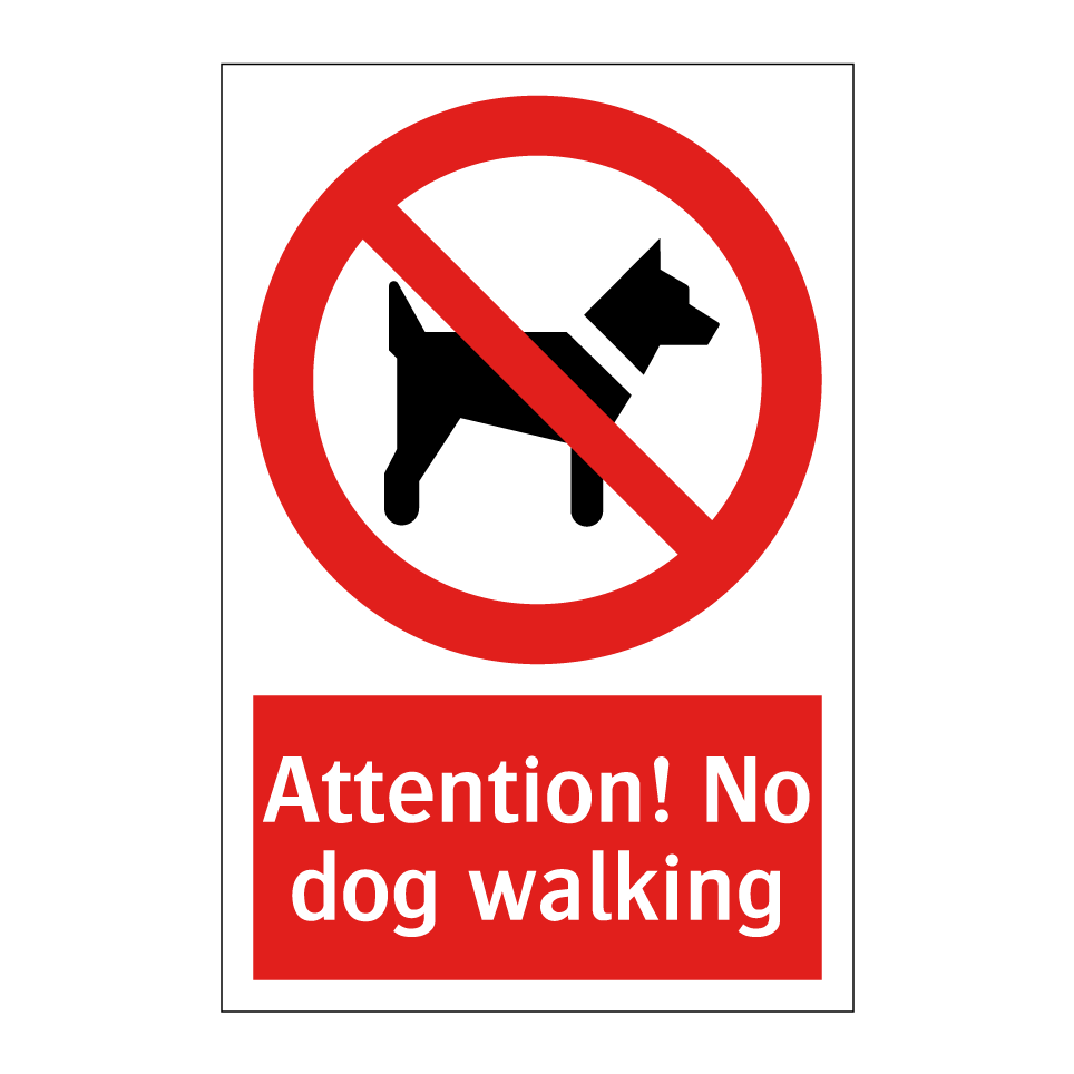 Attention! No dog walking