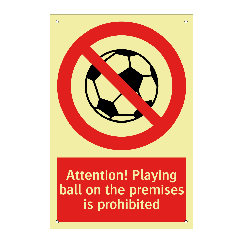 Attention! Playing ball on the premises is prohibited