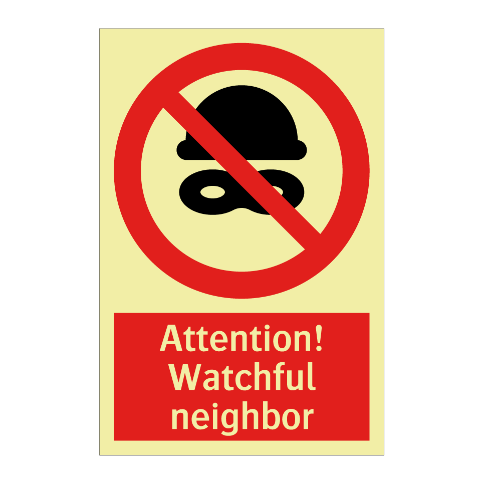 Attention! Watchful neighbor