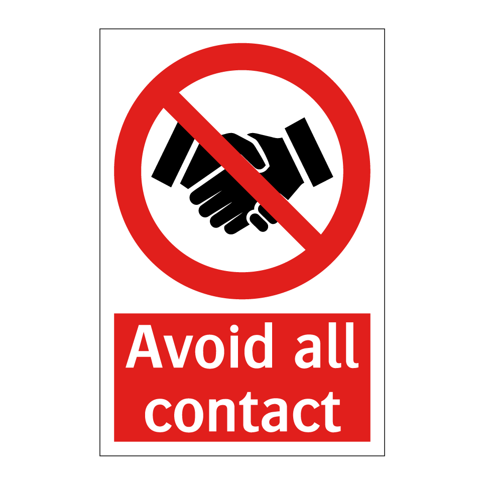Avoid all contact