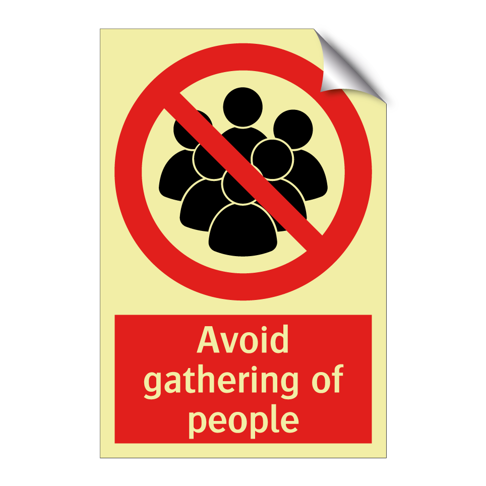 Avoid gathering of people