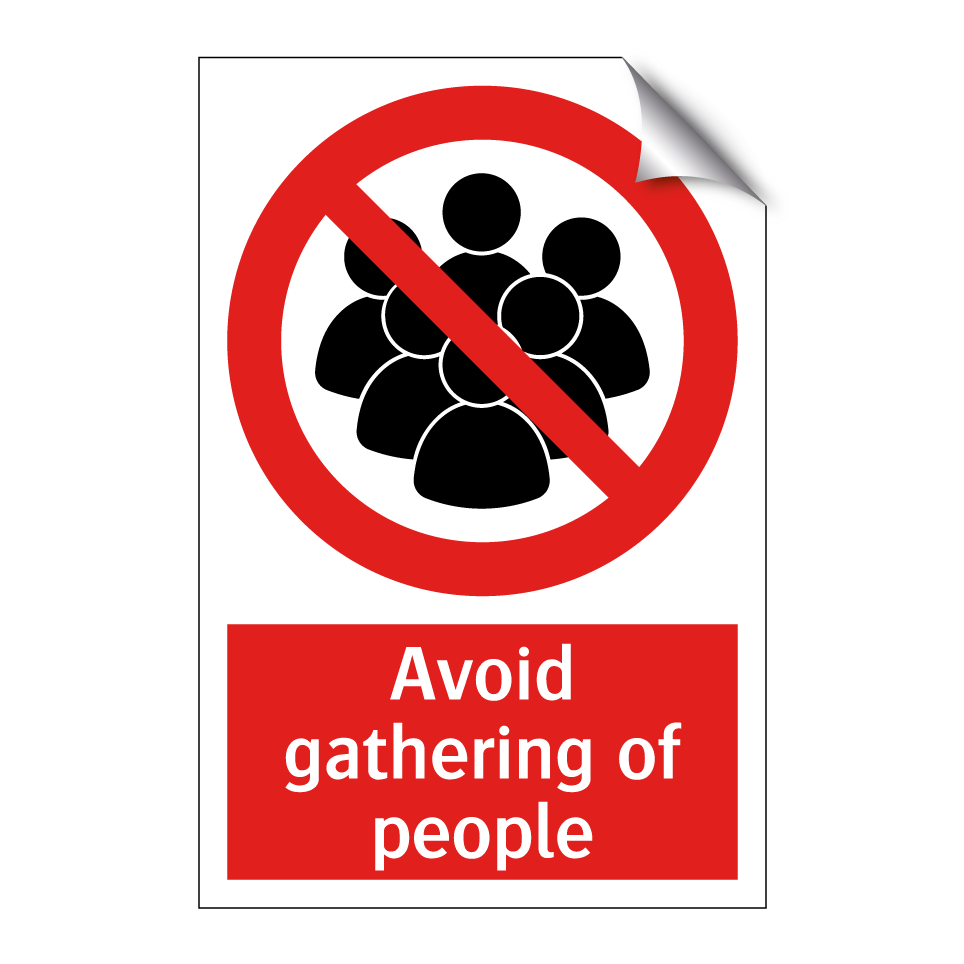 Avoid gathering of people