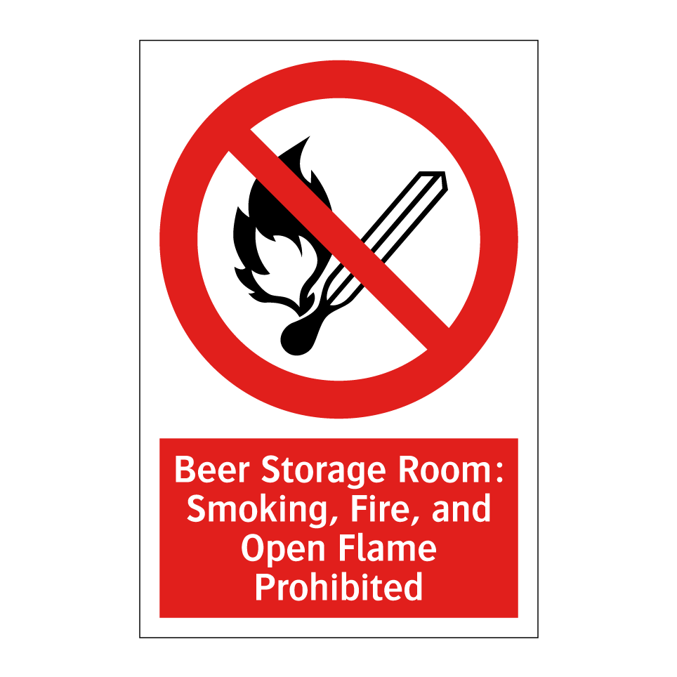 Beer Storage Room: Smoking, Fire, and Open Flame Prohibited