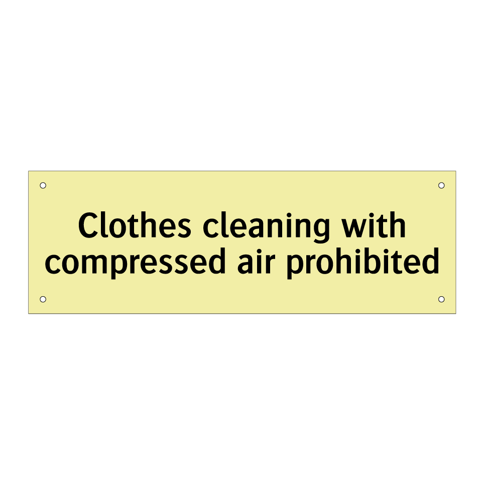 Clothes cleaning with compressed air prohibited