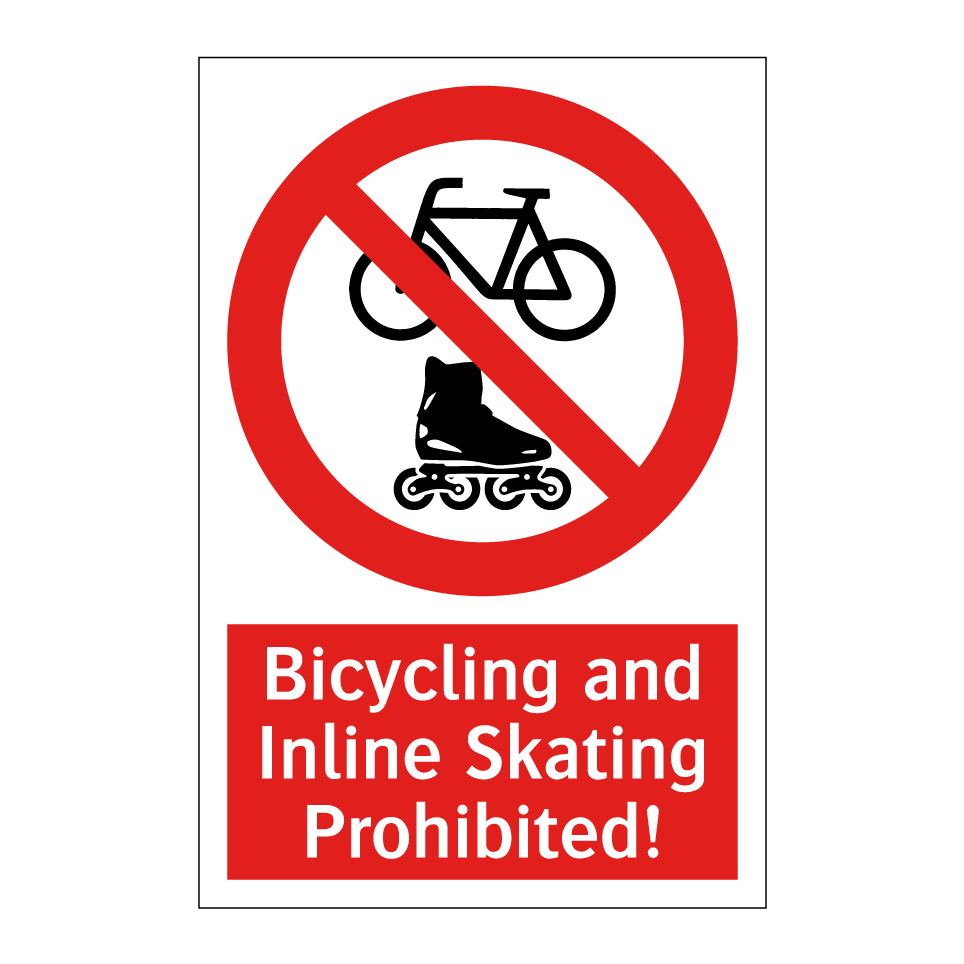 Bicycling and Inline Skating Prohibited!