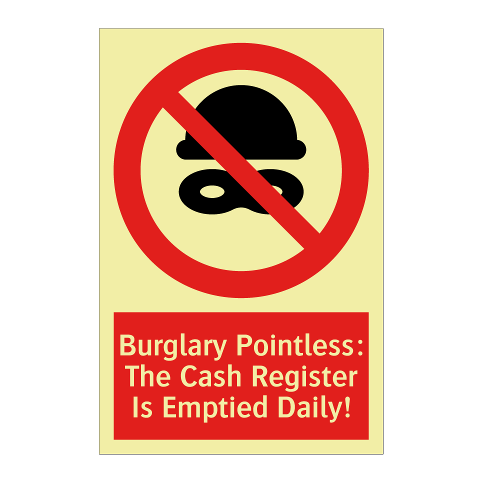 Burglary Pointless: The Cash Register Is Emptied Daily!