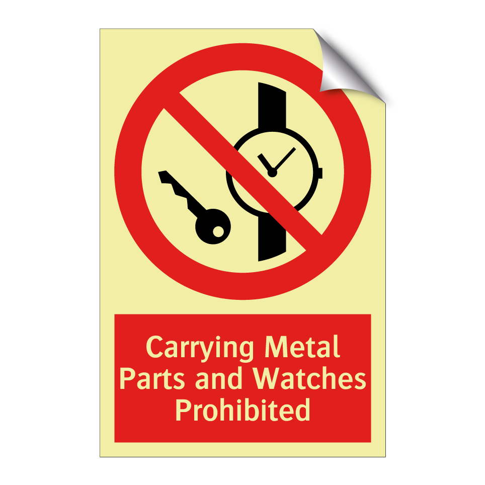 Carrying Metal Parts and Watches Prohibited