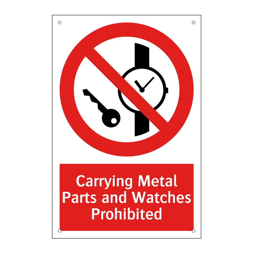Carrying Metal Parts and Watches Prohibited