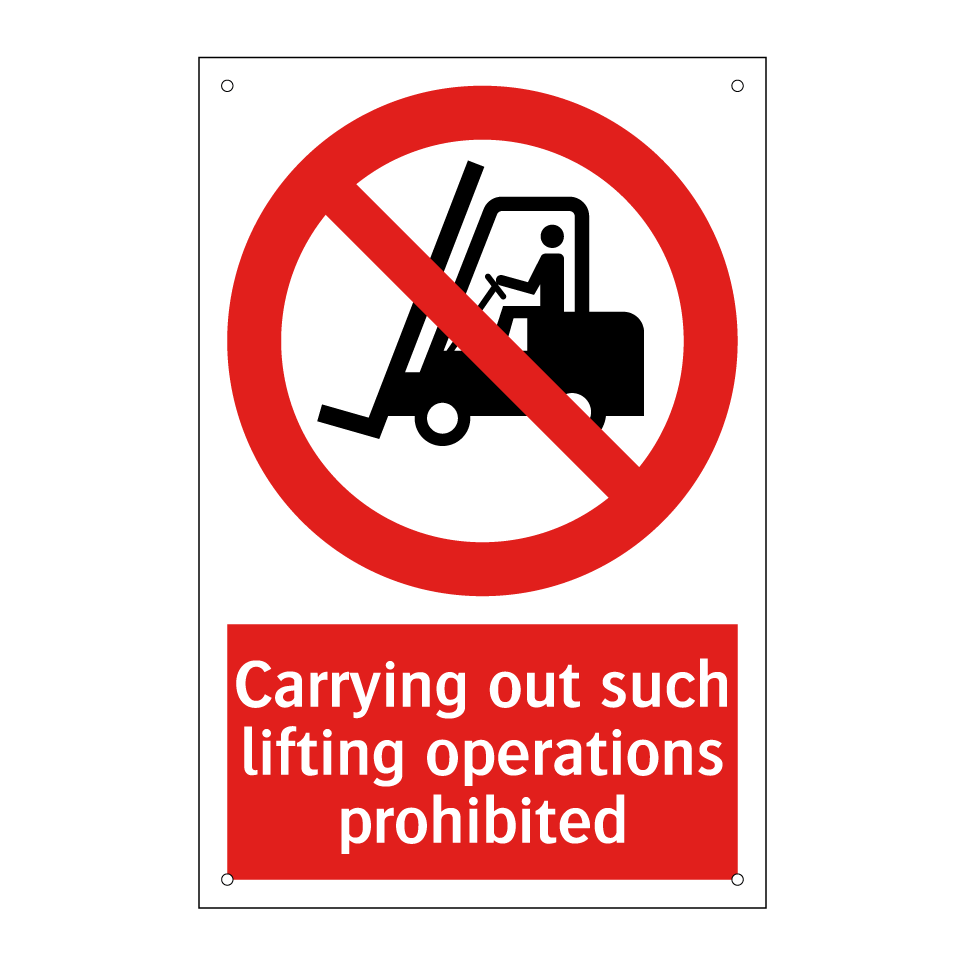 Carrying out such lifting operations prohibited