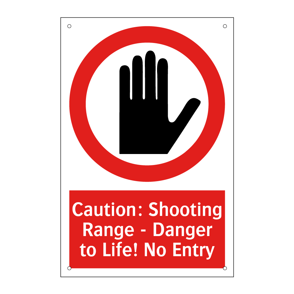 Caution: Shooting Range - Danger to Life! No Entry