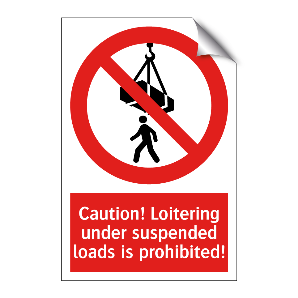 Caution! Loitering under suspended loads is prohibited!