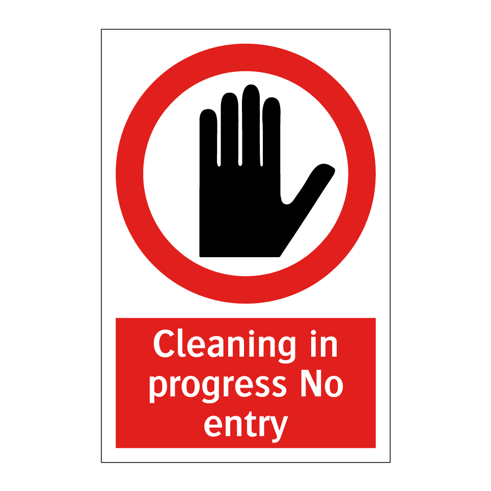 Cleaning in progress No entry