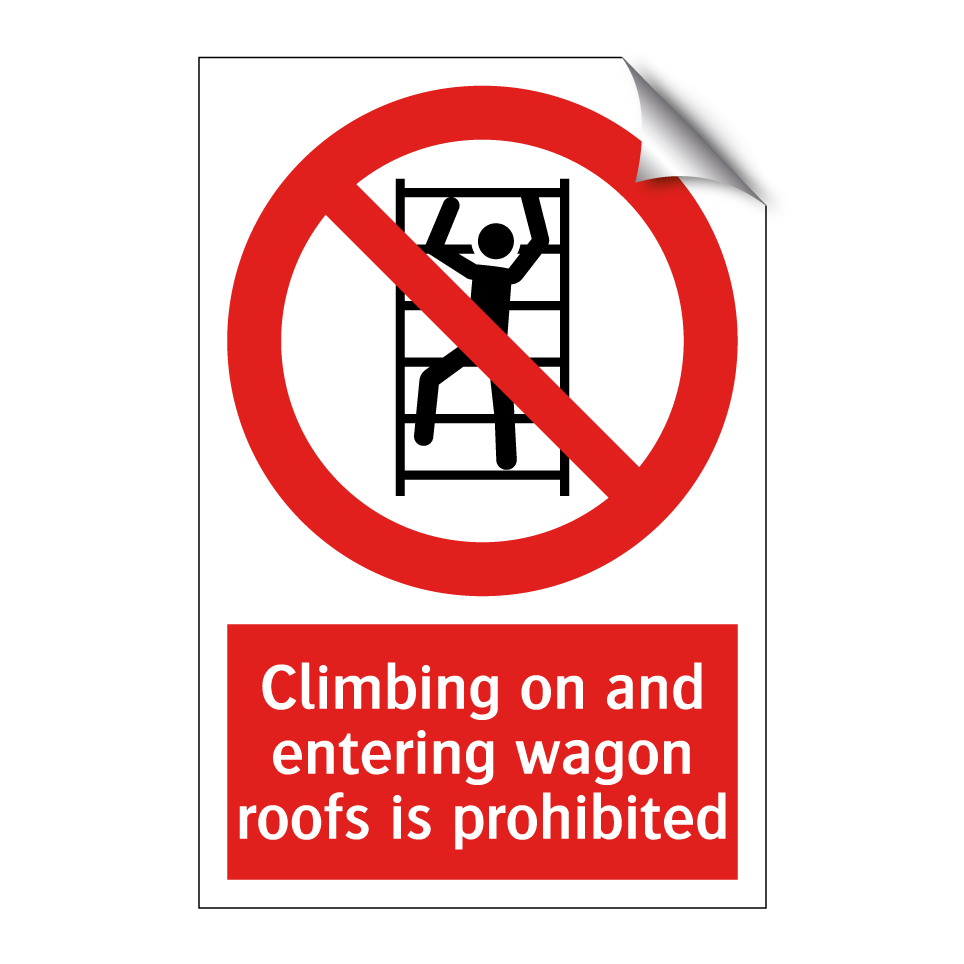 Climbing on and entering wagon roofs is prohibited